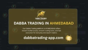 Dabba Trading in Ahmedabad