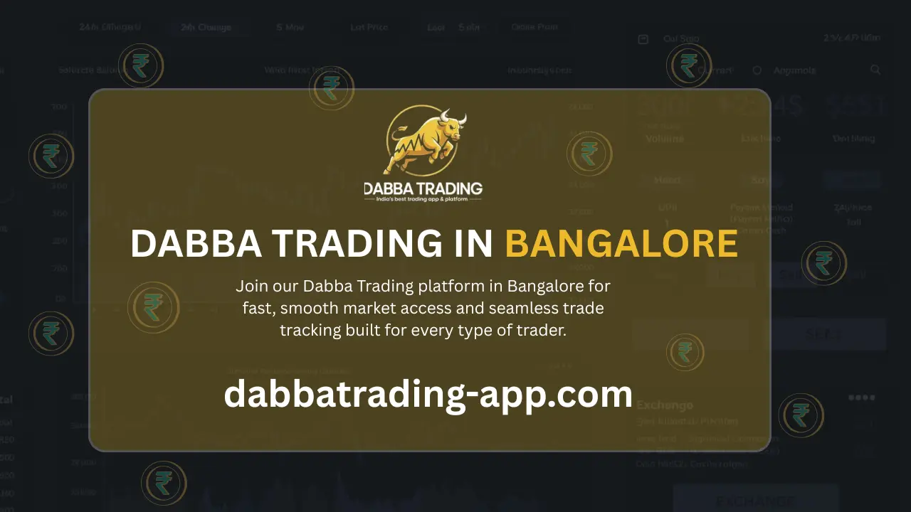 Dabba Trading in Bangalore