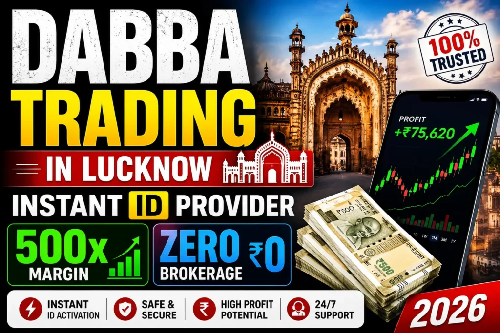 Dabba Trading in Lucknow